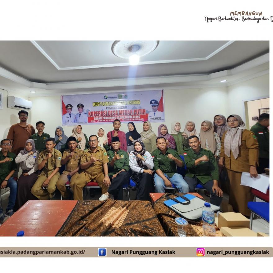 MUSYAWARAH KHUSUS PEMBENTUKAN KOPERASI MERAH PUTIH NAGARI PUNGGUANG KASIAK LUBUK ALUNG.